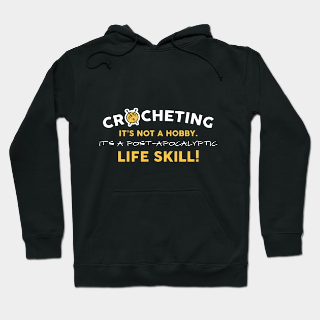 Crocheting Is A Life Skill Hoodie by veerkun